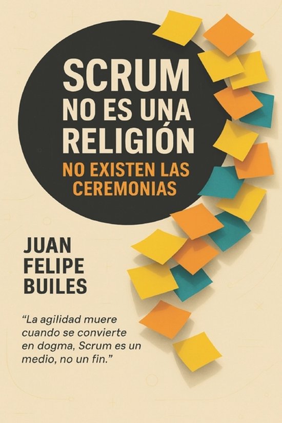 Scrum no es una religión, no existen las ceremonias - cover