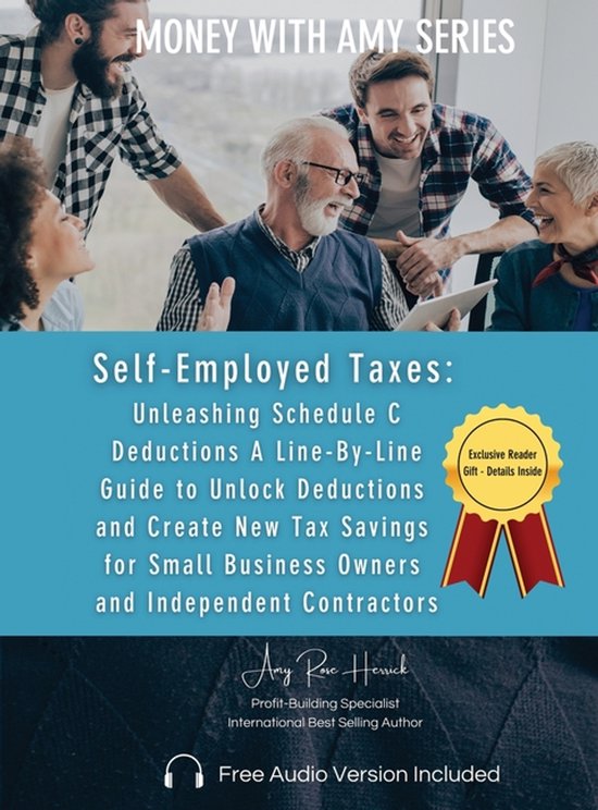Self-Employed Taxes, Unleashing Schedule C Deductions - cover