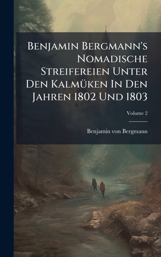Benjamin Bergmann's Nomadische Streifereien Unter Den KalmÃ ... - cover