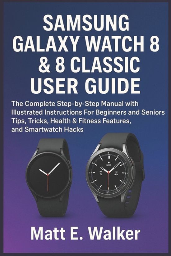 Samsung Galaxy Watch 8 & 8 Classic User Guide - cover