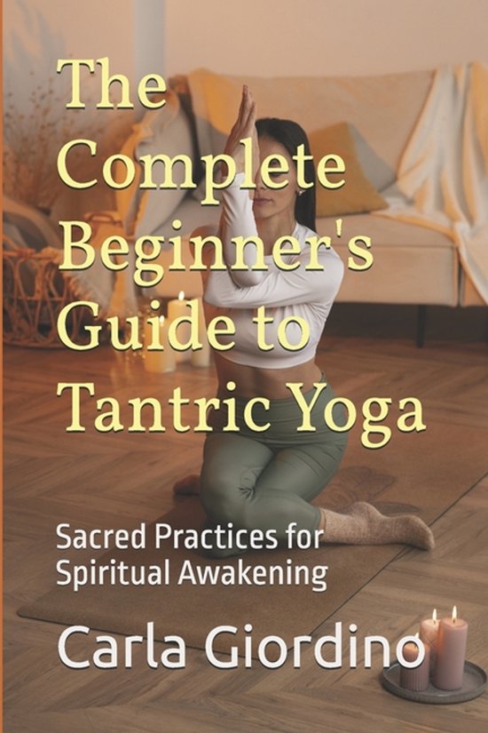 The Complete Beginner's Guide to Tantric Yoga - cover