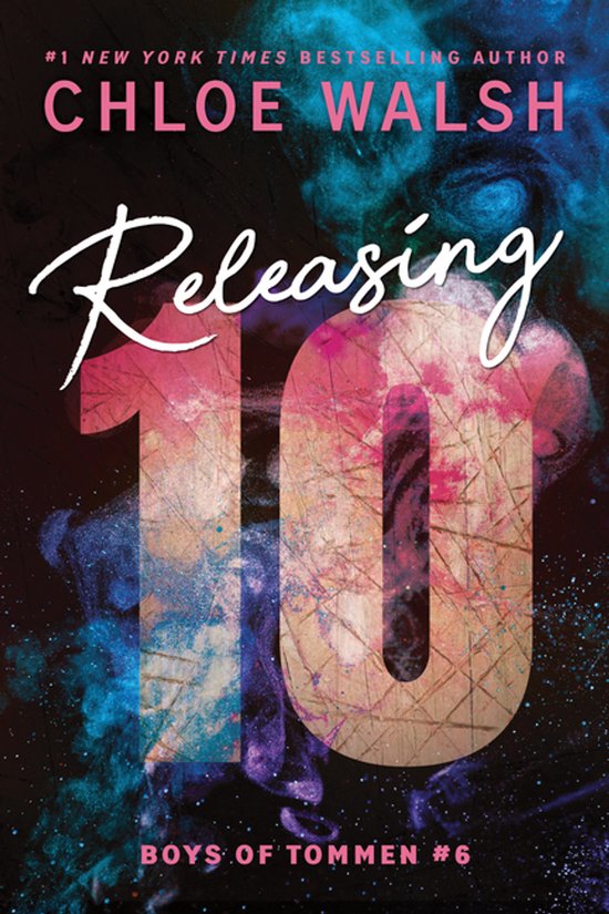 Livre "Releasing 10" par Chloe Walsh, #6 de la série "Boys of Tommen", avec un fond abstrait et coloré.