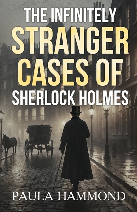 The Infinitely Stranger Cases of Sherlock Holmes