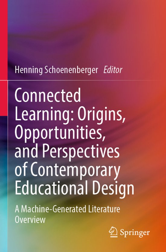 Connected Learning: Origins, Opportunities, and Perspectives ... - cover