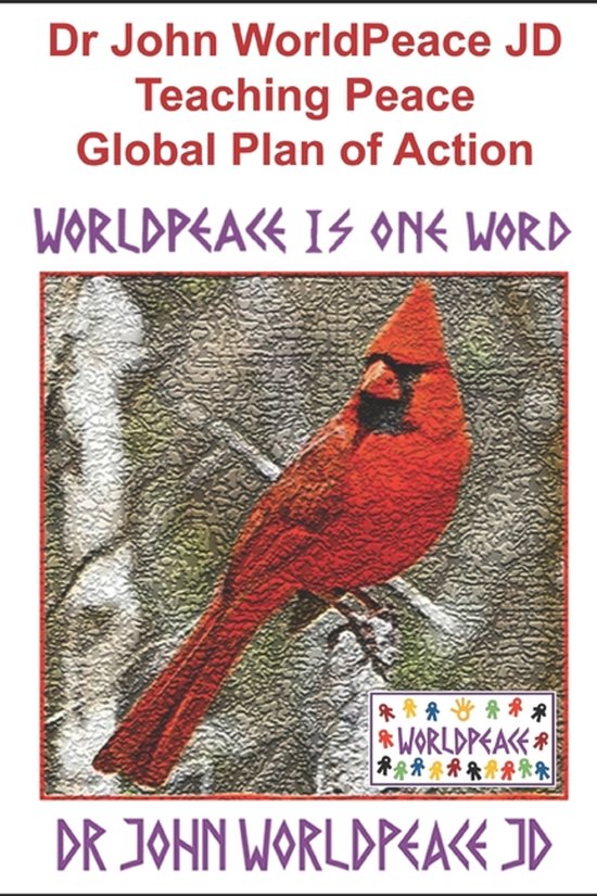 Dr John WorldPeace JD Teaching Peace Global Plan of Action - cover