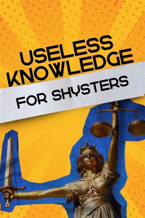 Useless Knowledge for Shysters - cover