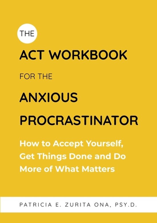 The Act Workbook For The Anxious Procrastinator - cover