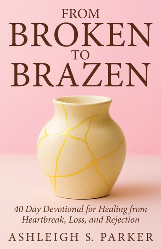 From Broken To Brazen - cover
