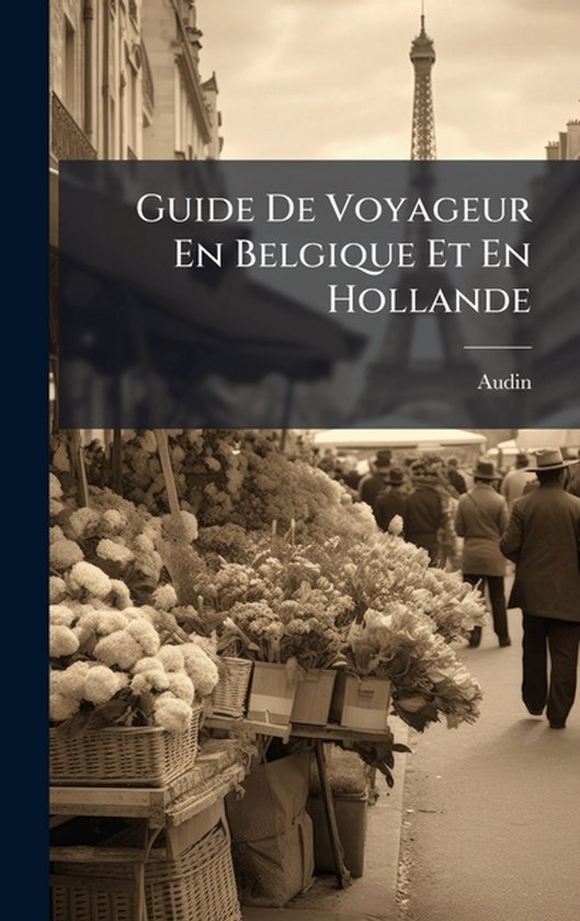 Guide De Voyageur En Belgique Et En Hollande - cover