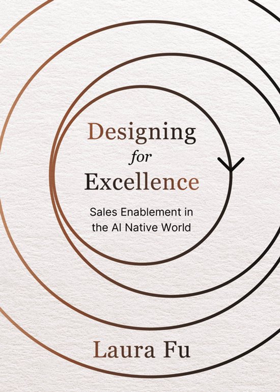 Designing for Excellence: Sales Enablement in the AI Native  ... - cover