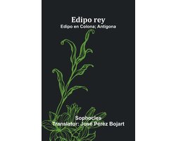 Edipo Rey; Edipo En Colona; Ant gona