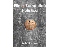 Etimo-Semantică Holistică