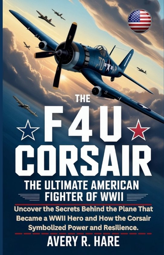 Flight Chronicles of the World's Legendary Aircraft.-The F4u ... - cover