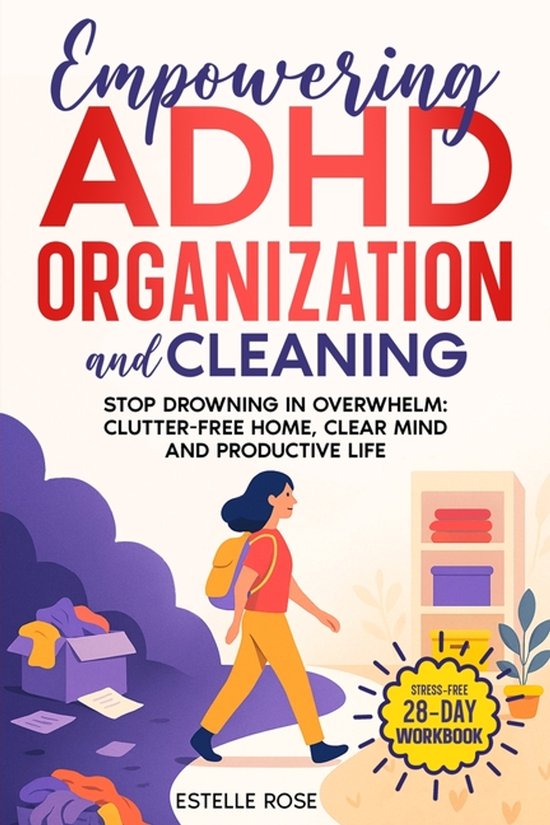Empowering ADHD Organization and Cleaning - cover