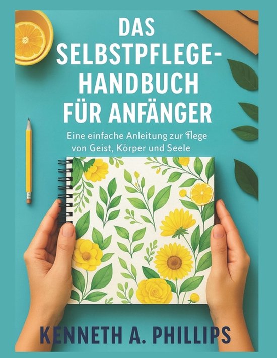 Das Selbstpflege-Handbuch Für Anfänger - cover