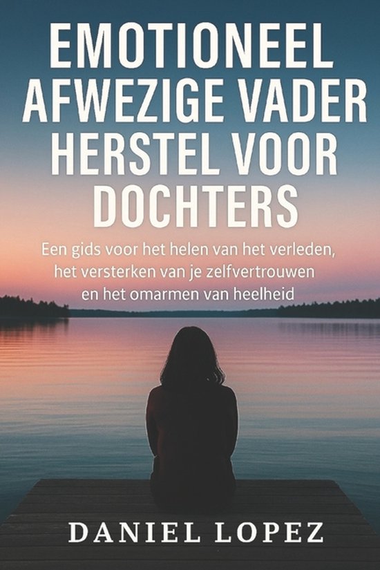 Emotioneel Afwezige Vader Herstel Voor Dochters - cover