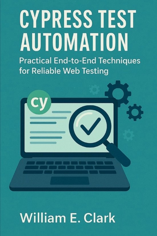 Cypress Test Automation | 9798267275491 | William E Clark | Boeken | bol