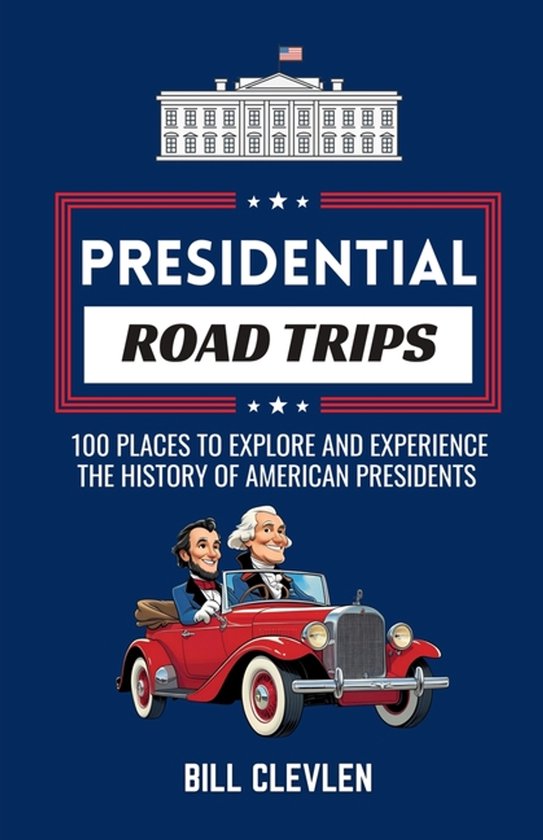 Presidential Road Trips - cover