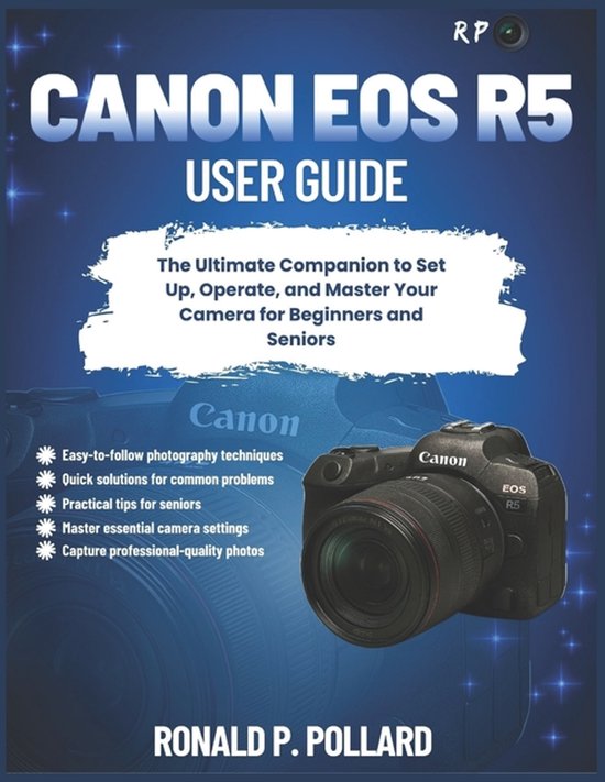 R.P. Camera Guide (Photographer's Toolkit)- Canon EOS R5 Use ... - cover