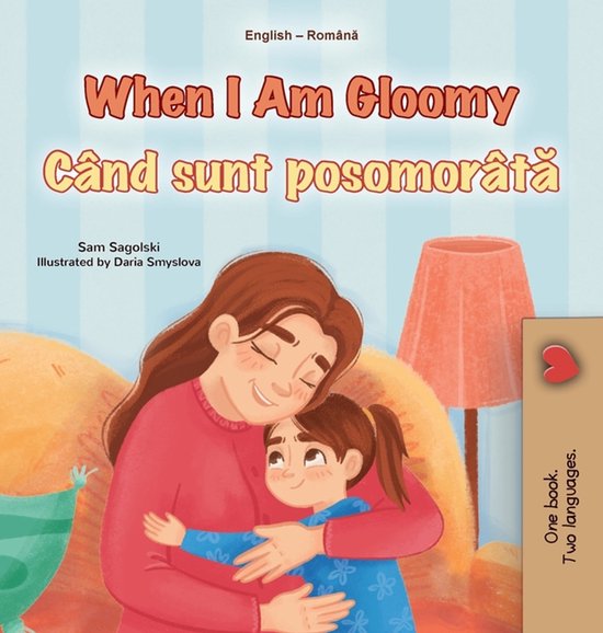 English Romanian Bilingual Collection- When I am Gloomy (English Romanian Bilingual Children's Book)