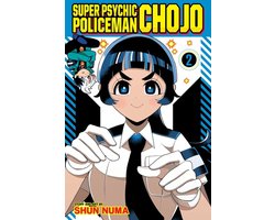 Super Psychic Policeman Chojo- Super Psychic Policeman Chojo, Vol. 2