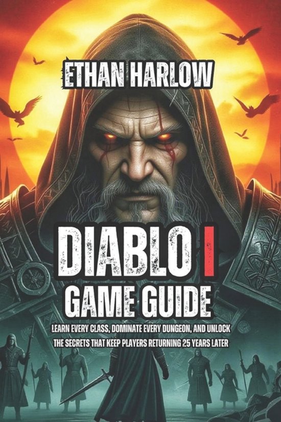 Unleash the Darkness: The Complete Diablo Saga- Diablo I Gam ... - cover