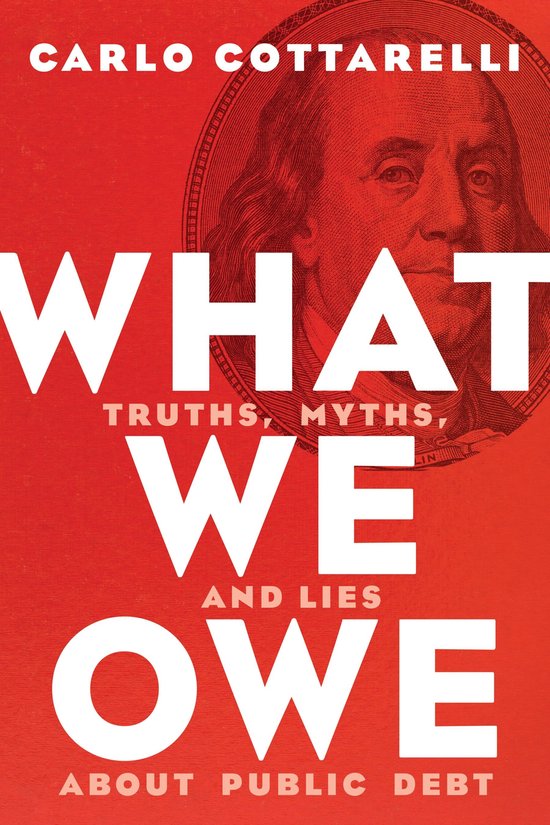 Boekomslag van 'What We Owe' met Carlo Cottarelli en een portret van Benjamin Franklin op een rode achtergrond.