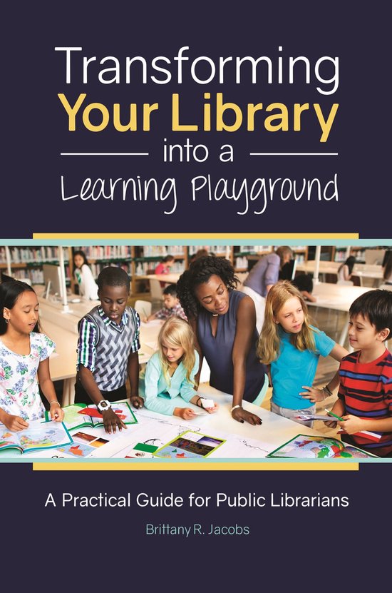 Transforming Your Library into a Learning Playground - cover