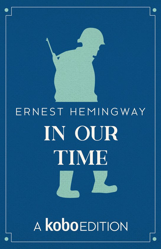 The Works of Ernest Hemingway presented by Kobo Editions - I ... - cover