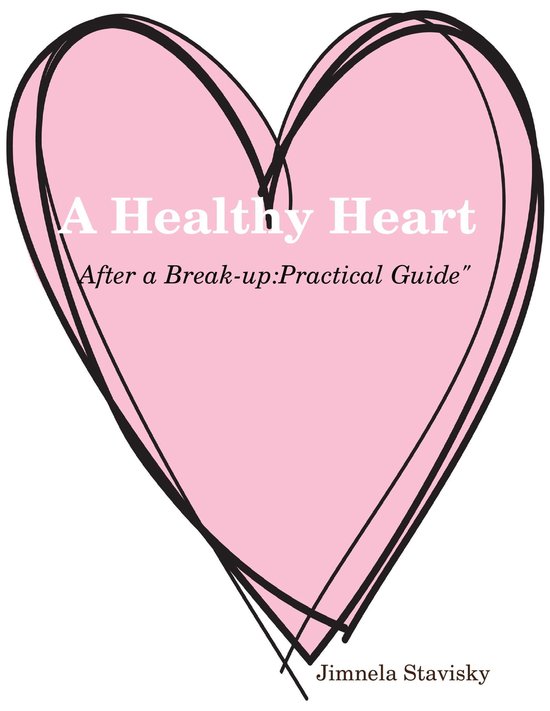 A Healthy Heart "After a Break-up: Practical Guide" - cover