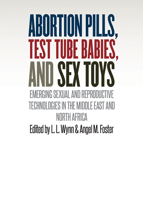 Abortion Pills, Test Tube Babies, and Sex Toys - cover