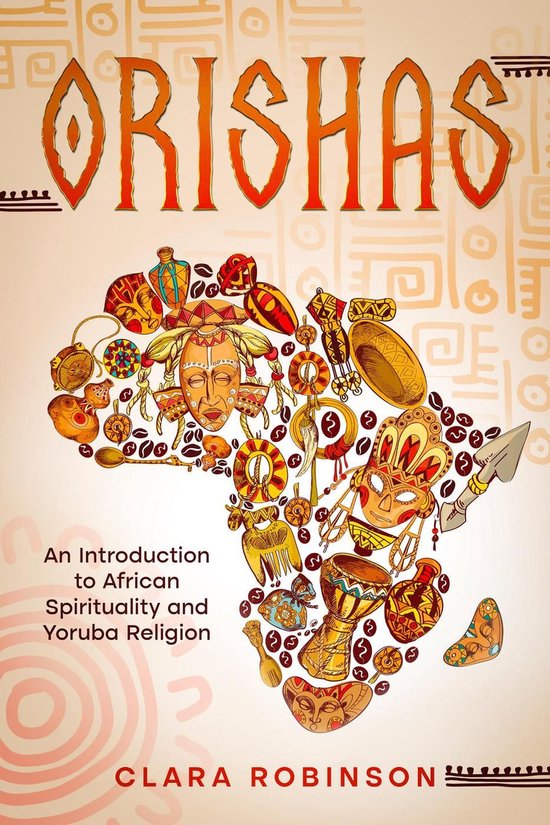 Boekomslag 'ORISHAS: An Introduction to African Spirituality and Yoruba Religion' met Afrikaanse illustraties, maskers en drums.