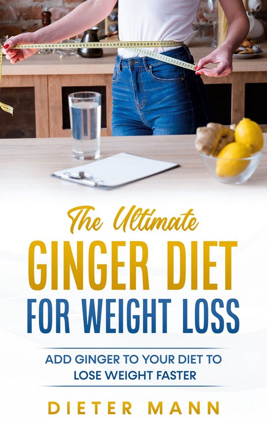 The Ultimate Ginger Diet For Weight Loss - cover