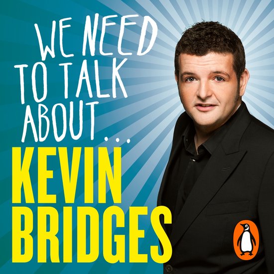 We Need to Talk About . . . Kevin Bridges - cover