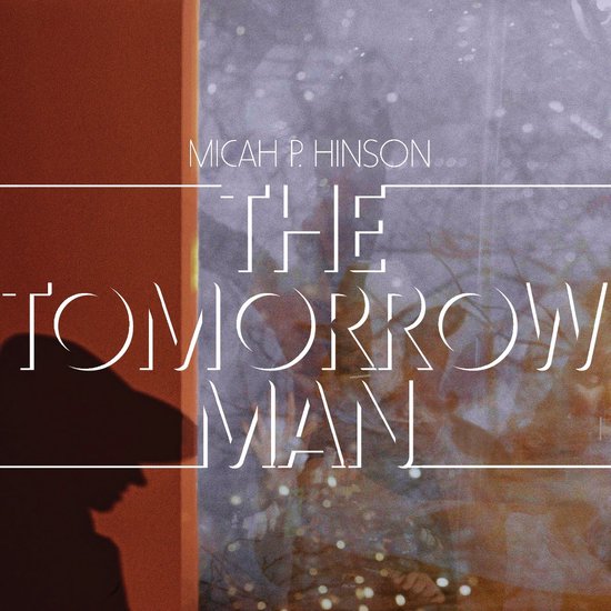 Micah P. Hinson - The Tomorrow Man (CD)