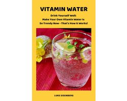 VITAMIN WATER - Drink Yourself Well