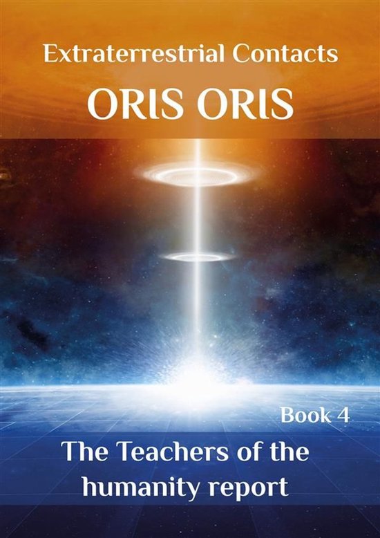 «Extraterrestrial Contacts» 4 - Book 4. «The Teachers of  ... - cover