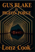 Gus Blake Private Detective 1 - Gus Blake in Pigeon Fore