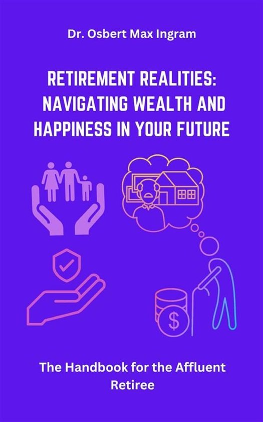 Retirement Realities: Navigating Wealth and Happiness in You ... - cover