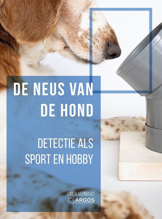 De neus van de hond 1 - Detectie als sport en hobby - cover
