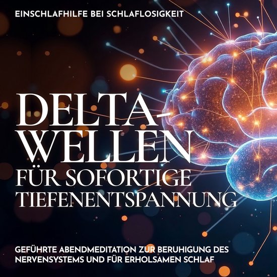 Einschlafhilfe bei Schlaflosigkeit - Delta-Wellen für sofor ... - cover