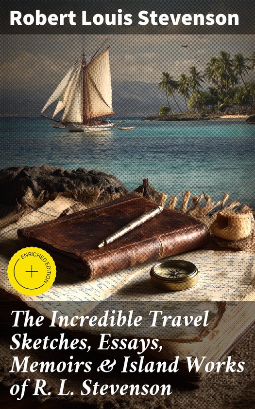 The Incredible Travel Sketches, Essays, Memoirs & Island Wor ... - cover