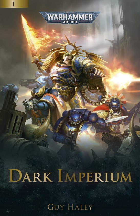 Couverture du livre Warhammer 40,000 : Dark Imperium montrant un Space Marine doré tenant une arme à feu, entouré d'autres soldats.
