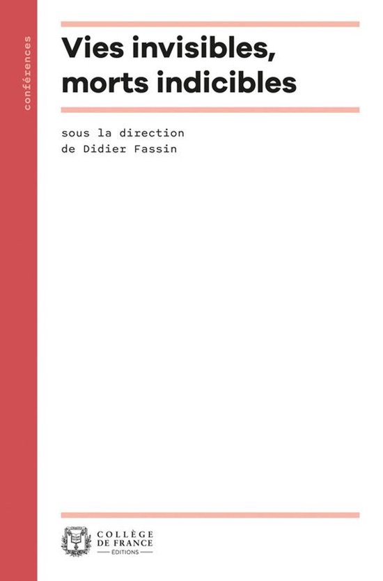 Conférences - Vies invisibles, morts indicibles