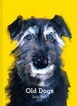 Boekomslag met een schilderij van een oude hond met een zwarte en witte vacht op een gele achtergrond. De titel 'Old Dogs' en de naam 'Sally Muir' staan onderaan.