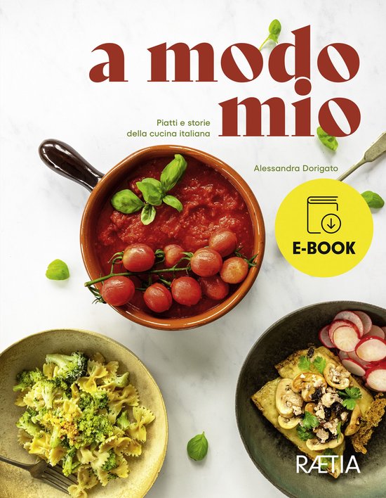 a modo mio. Piatti e storie della cucina italiana - cover