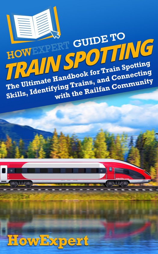 HowExpert Guide to Train Spotting - cover