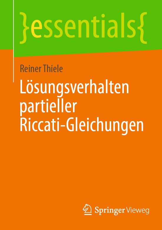 essentials - Lösungsverhalten partieller Riccati-Gleichunge ... - cover
