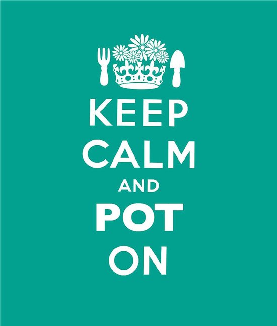 Keep Calm - Keep Calm and Pot On - cover