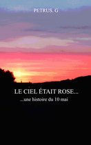 LE CIEL ÉTAIT ROSE